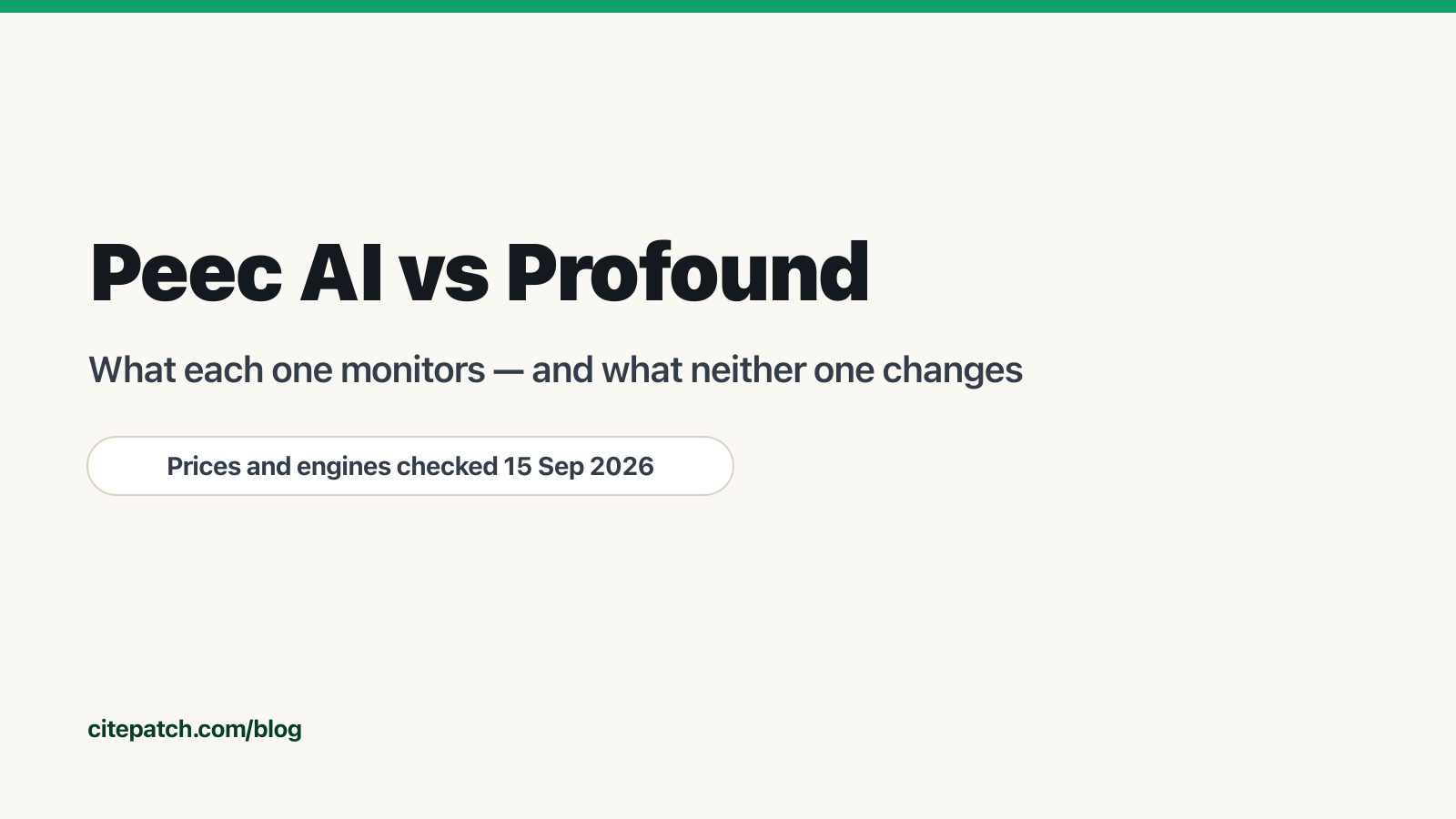 Peec AI vs Profound: what each one monitors, and what neither one changes